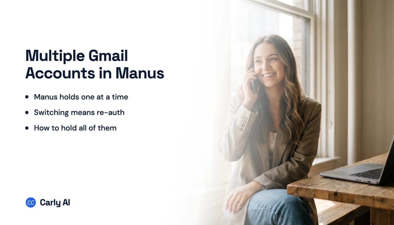 Several Gmail accounts reaching one Manus task through a single Carly connector