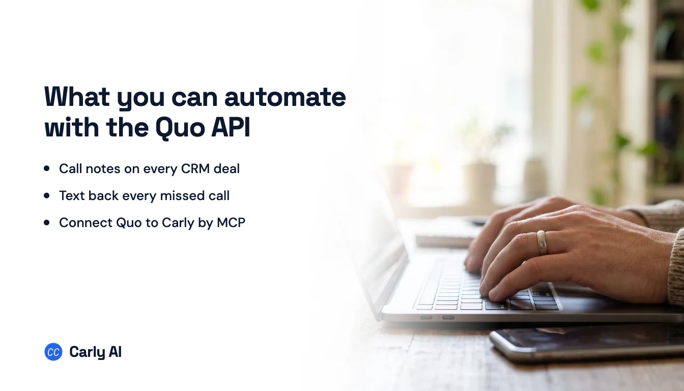Hands typing on a laptop at a wooden desk with a phone beside it, next to the headline What you can automate with the Quo API