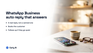 WhatsApp Business Auto Reply That Actually Answers